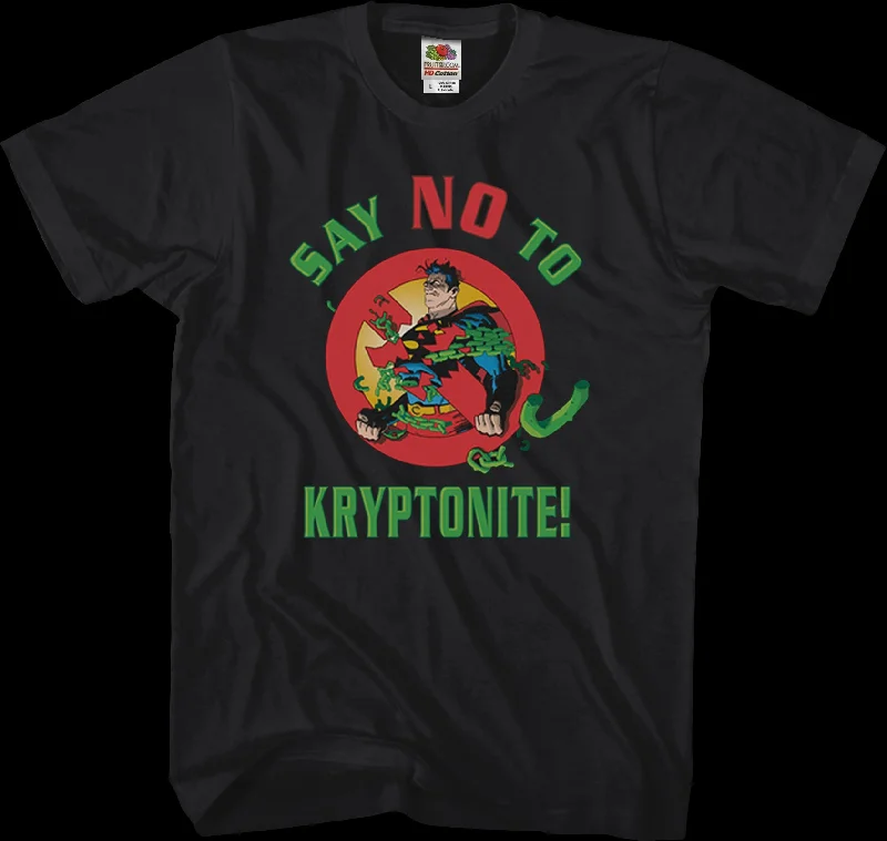 Say No To Kryptonite Superman T-Shirt