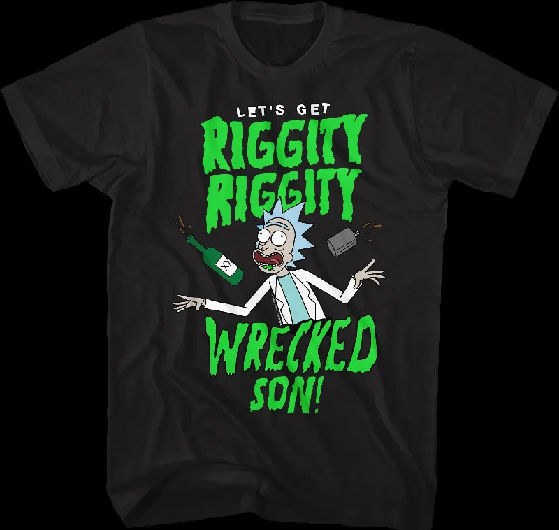 Let's Get Riggity Riggity Wrecked Rick and Morty T-Shirt