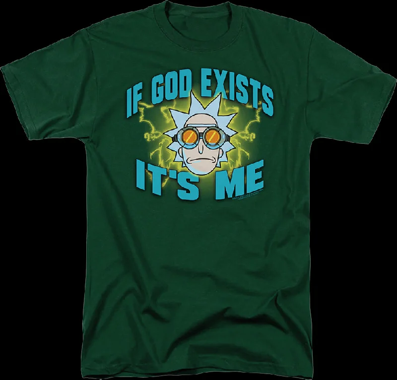 If God Exists It's Me Rick And Morty T-Shirt