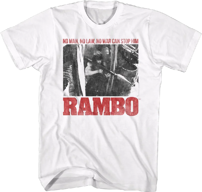 No Man No Law No War Can Stop Him Rambo T-Shirt