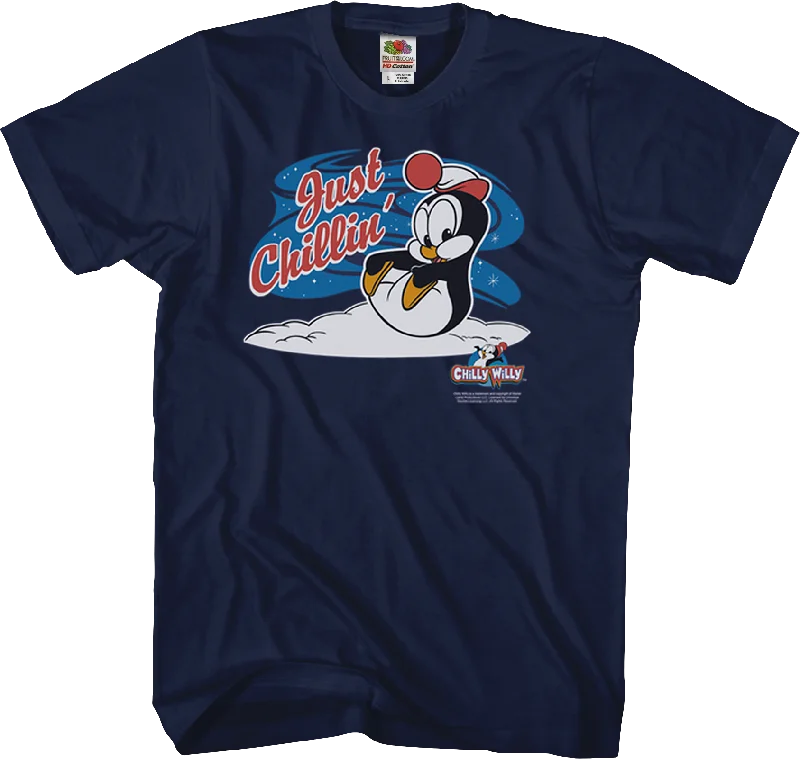 Just Chillin Chilly Willy Shirt