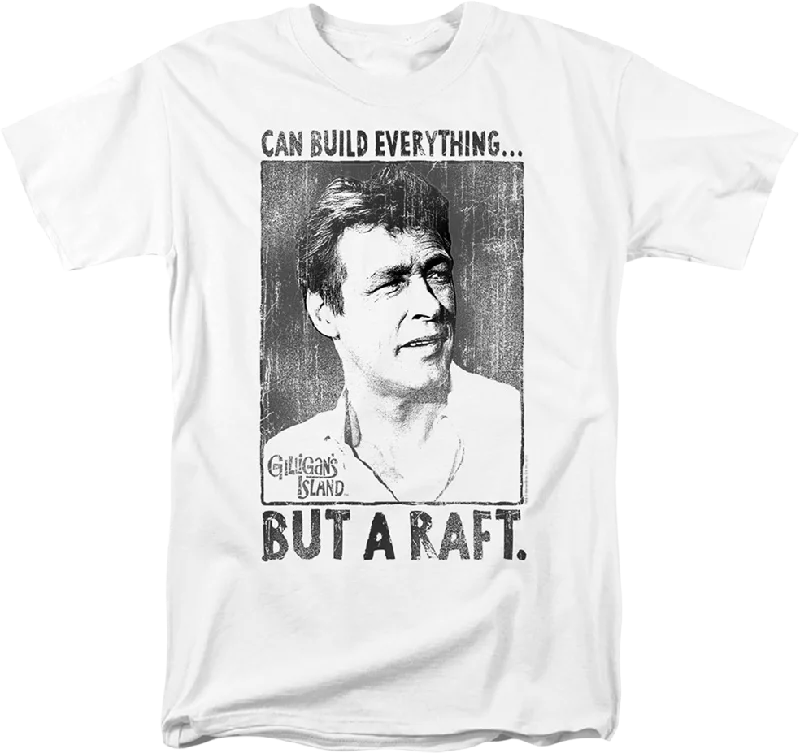 Can Build Everything But A Raft Gilligan's Island T-Shirt