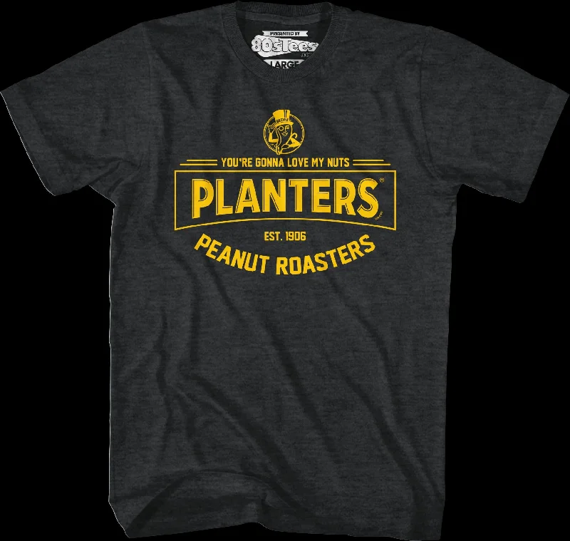 You're Gonna Love My Nuts Planters T-Shirt