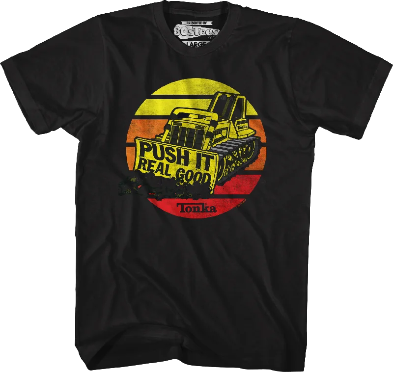 Push It Real Good Tonka T-Shirt