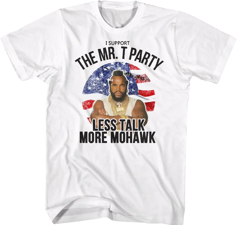 Support The Mr. T Party Shirt