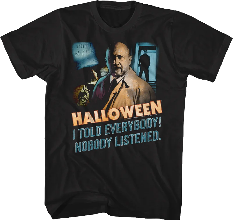 Nobody Listened Halloween T-Shirt