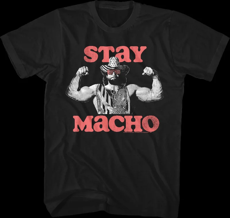 Stay Macho Randy Savage T-Shirt