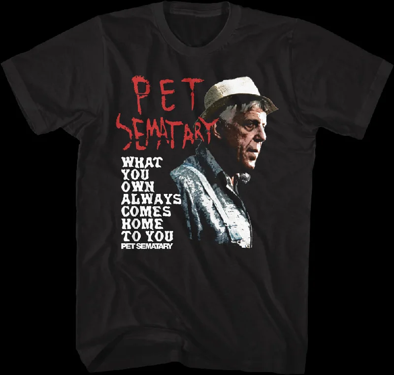 What You Own Pet Sematary T-Shirt