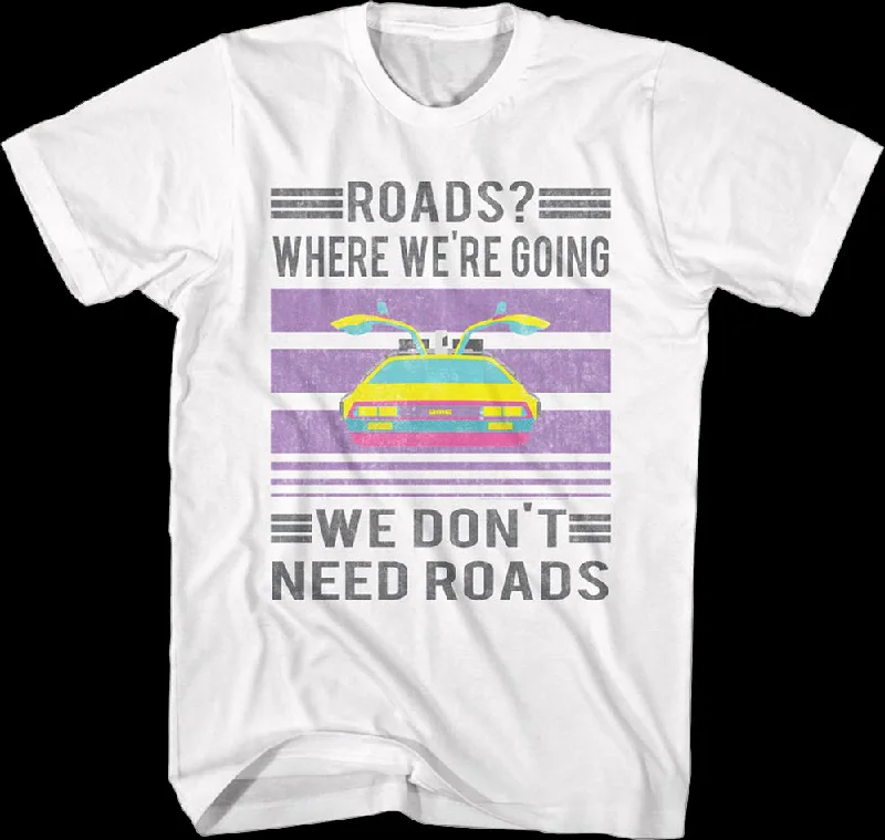 Vintage We Don't Need Roads Back To The Future T-Shirt